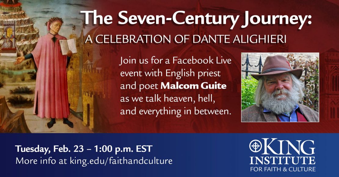 Event poster featuring an image of Dante Alighieri, a photo of Malcom Guite, and details for a Facebook Live event about Dante, happening Feb. 23 at 1 p.m. EST, hosted by the King Institute for Faith & Culture.