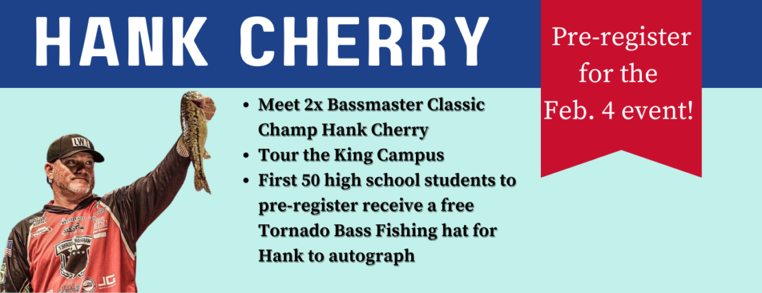 A man in a red fishing shirt and hat holds up a fish. Text promotes meeting Hank Cherry, touring the King Campus, and pre-registering for a Feb. 4 event to get a free hat for autograph.