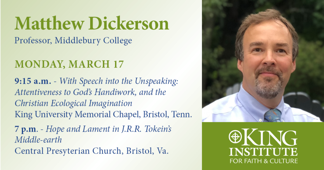 A promotional graphic for Matthew Dickerson’s talks in Bristol, VA, featuring his photo, event details, and King Institute for Faith & Culture logo on a green background.